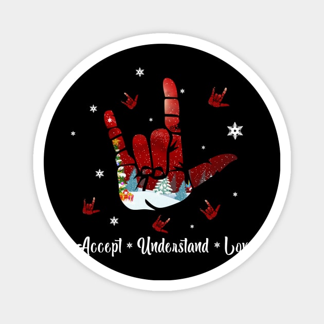 Sign Language Accept Understand Love Xmas Gift Deaf Pride Magnet by EduardjoxgJoxgkozlov